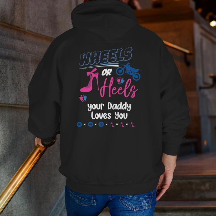 Wheels Or Heels Your Daddy Loves You Gender Reveal Party Zip Up Hoodie Back Print