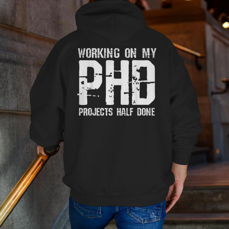 Working On My Phd Projects Half Done Fathers Day Zip Up Hoodie Back Print