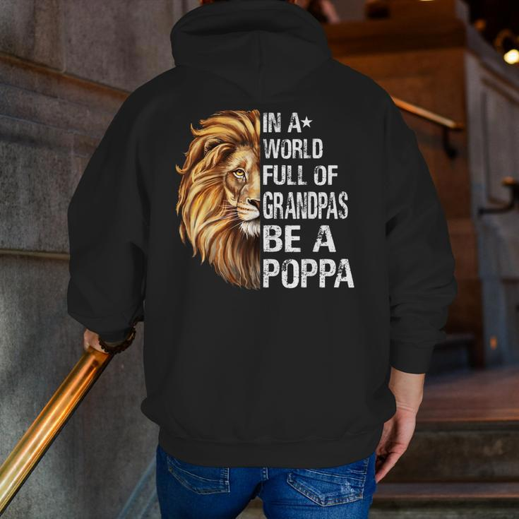 In A World Full Of Grandpas Be A Poppa Lion Zip Up Hoodie Back Print