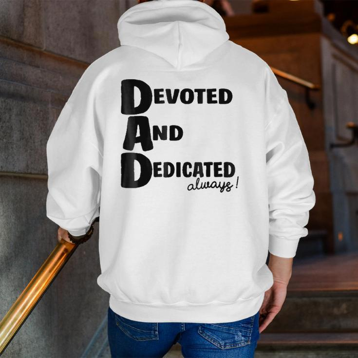 Determined Devoted And Dedicated Always Dad Zip Up Hoodie Back Print