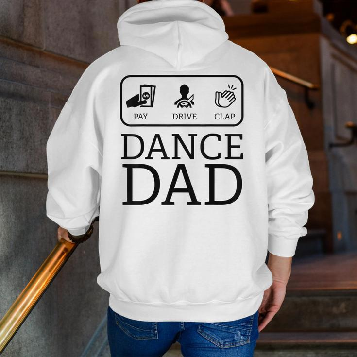 Dance Dad Pay Drive Clap Parent Zip Up Hoodie Back Print