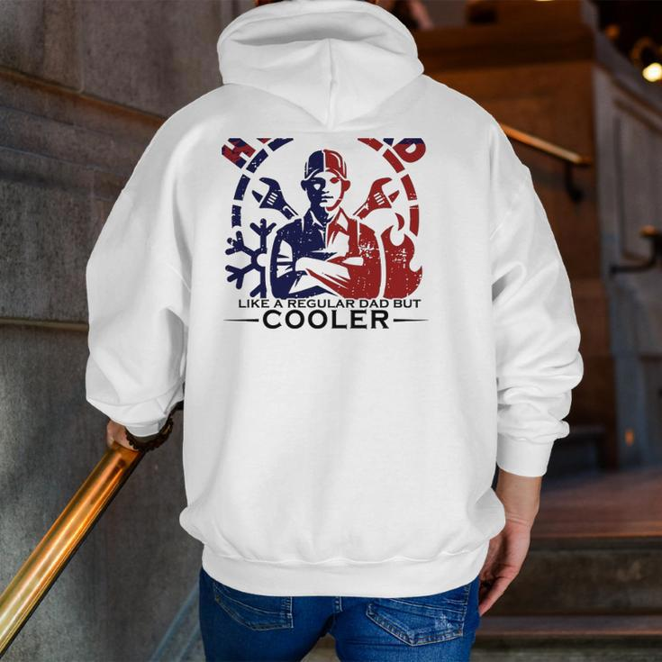 Hvac Dad Like A Regular Dad But Cooler Crossed Wrench Father's Day Zip Up Hoodie Back Print