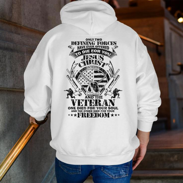 Only Two Defining Forces Have Ever Offered Veteran's Zip Up Hoodie Back Print