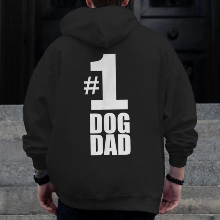 1 Dog Dad Dog Lover Best Dog Dad Zip Up Hoodie Back Print