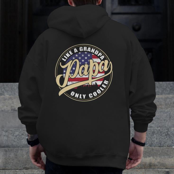 4Th Of July Dad Papa Like A Grandpa Only Cooler Zip Up Hoodie Back Print