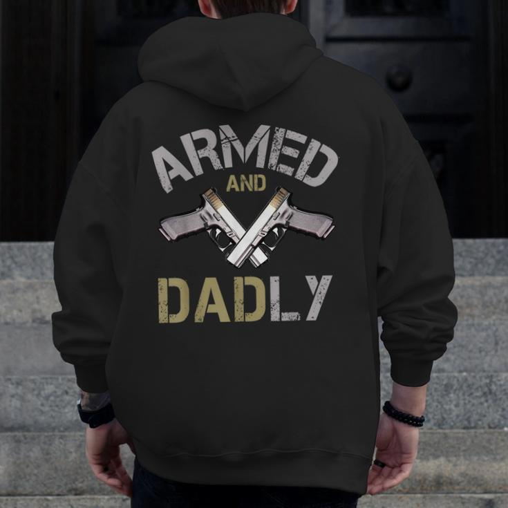 Armed And Dadly Deadly Father For Fathers Zip Up Hoodie Back Print