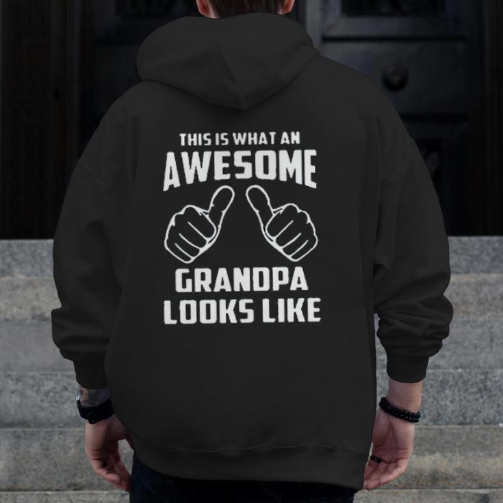 This Is What An Awesome Grandpa Zip Up Hoodie Back Print