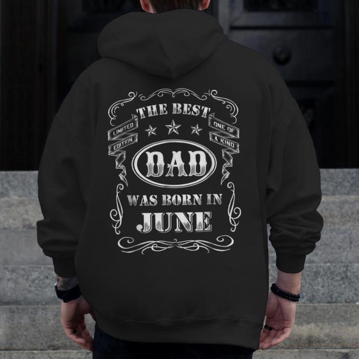 The Best Dad Was Born In June Father Papa Dad'sZip Up Hoodie Back Print