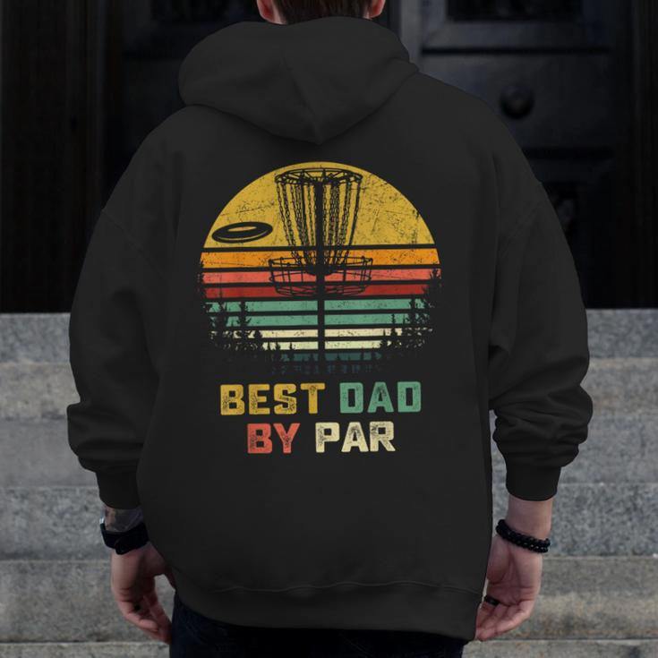 Best Dad By Par Vintage Disc Golf Dad Father's Day Zip Up Hoodie Back Print