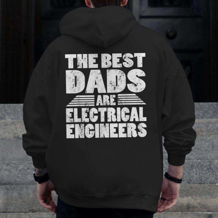 The Best Dads Are Electrical Engineers Zip Up Hoodie Back Print