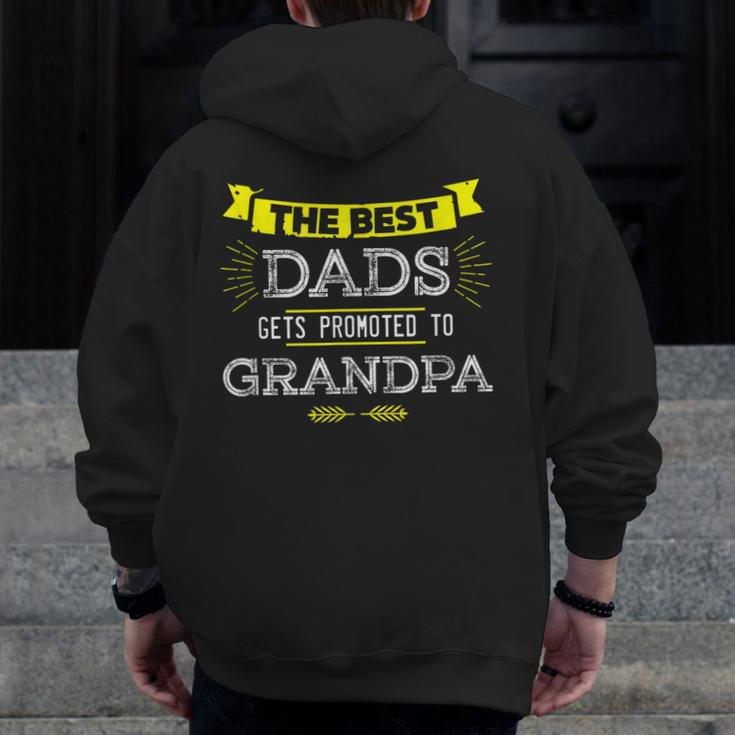 The Best Dads Get Promoted To Grandpa Grandfather Zip Up Hoodie Back Print