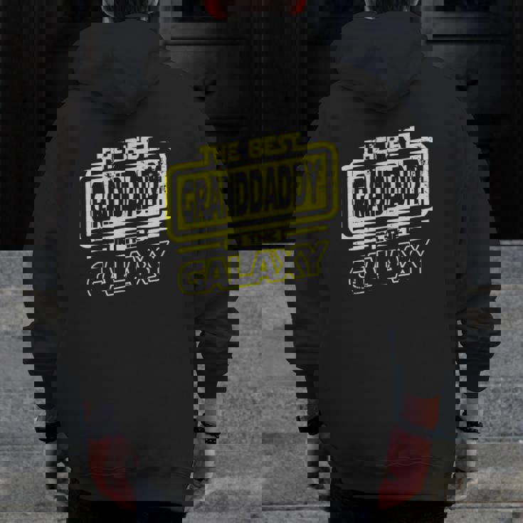The Best Granddaddy In The Galaxy Zip Up Hoodie Back Print
