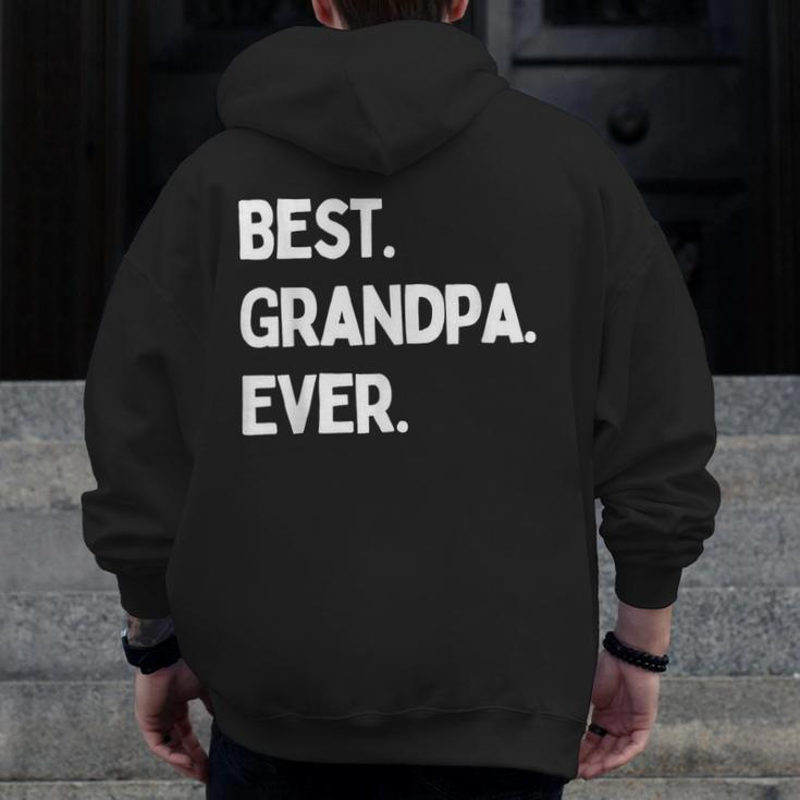 Best Grandpa Ever For Grandpa Zip Up Hoodie Back Print