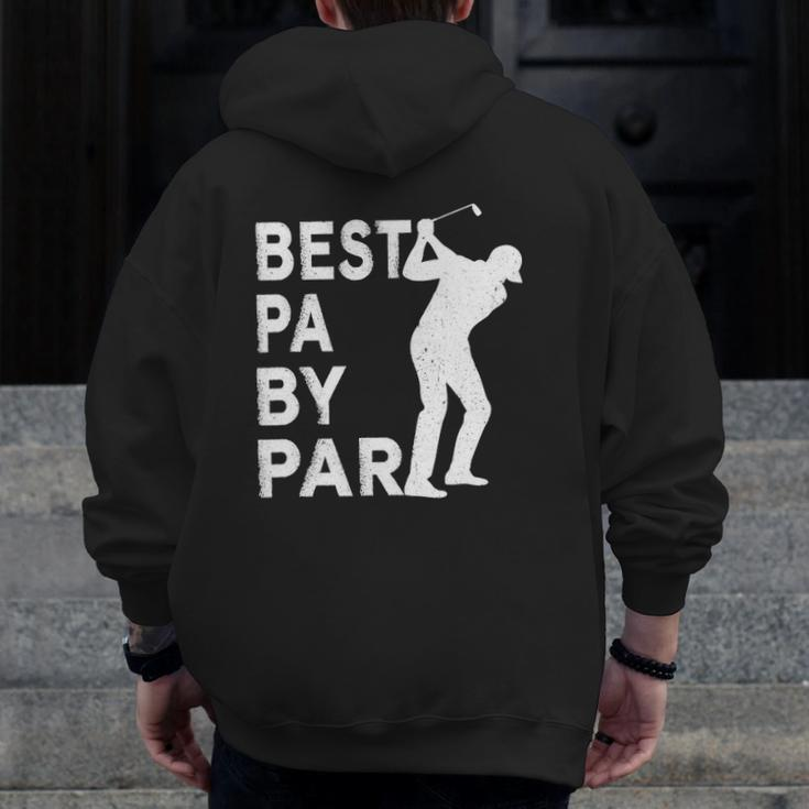 Best Pa By Par Father's Day Golf Grandpa Zip Up Hoodie Back Print