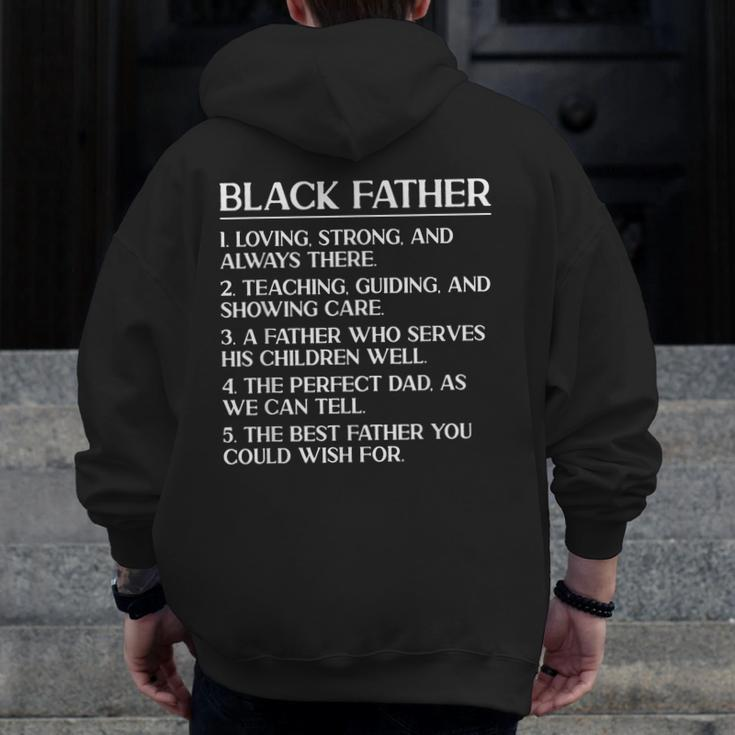 Black Dad Black Father Loving Strong Fathers Day Zip Up Hoodie Back Print