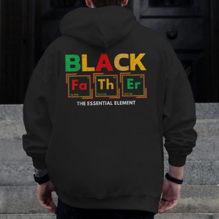 Black Father The Essential Element Father's Day Black Dad Zip Up Hoodie Back Print