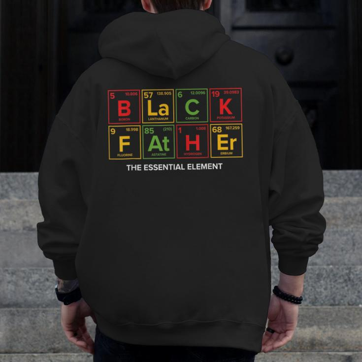Black Father The Essential Element Father's Day Junenth Zip Up Hoodie Back Print