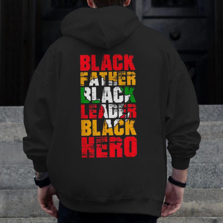 Black Father Black Leader Black Hero Fathers Day Junenth Zip Up Hoodie Back Print