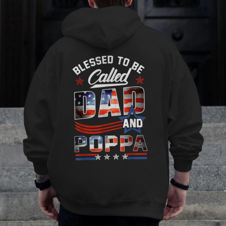 Blessed To Be Called Dad And Poppa Fathers Day America Flag Zip Up Hoodie Back Print