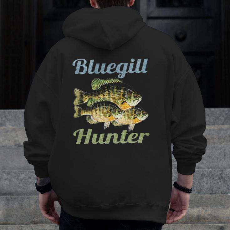 Bluegill Hunter Fishing Dad Fisherman Boy Freshwater Fish Zip Up Hoodie Back Print