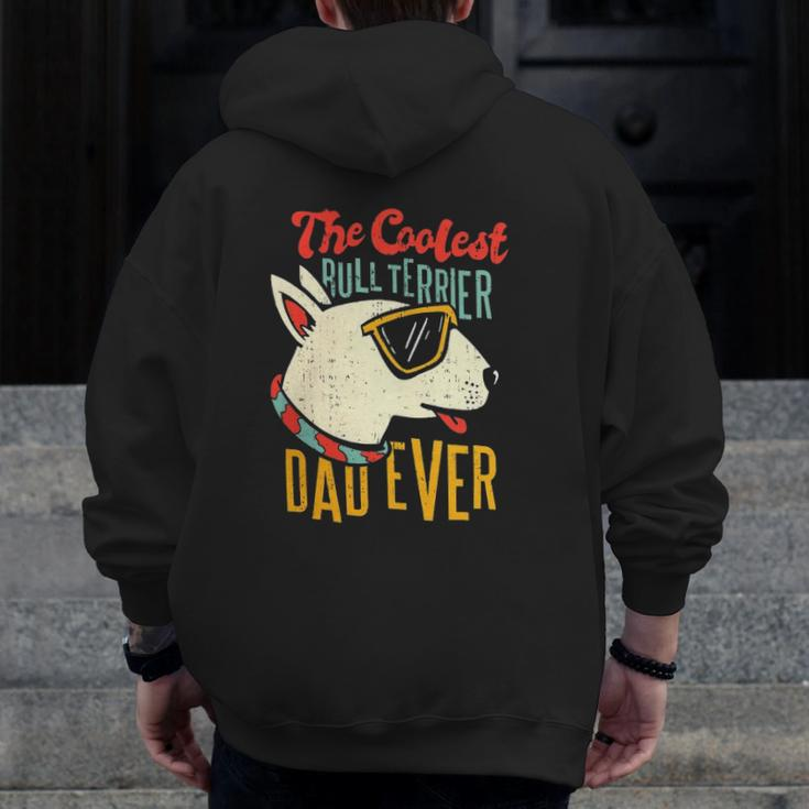 Bull Terrier Dog Lover Coolest Dad Zip Up Hoodie Back Print