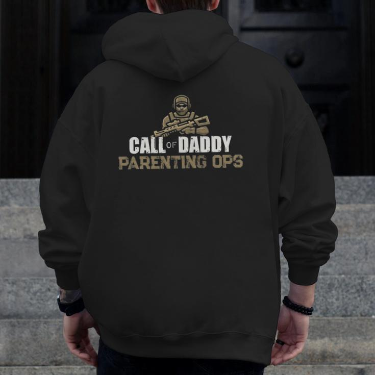 Call Of Daddy Parenting Ops Gamer Dads Father's Day Zip Up Hoodie Back Print