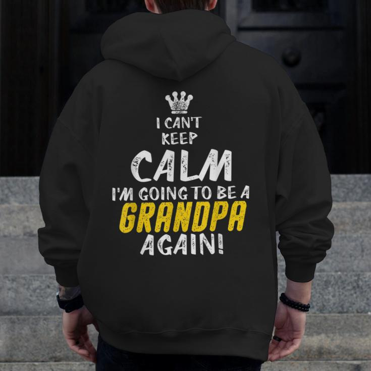Can't Keep Calm I'm Going To Be A Grandpa Family Zip Up Hoodie Back Print