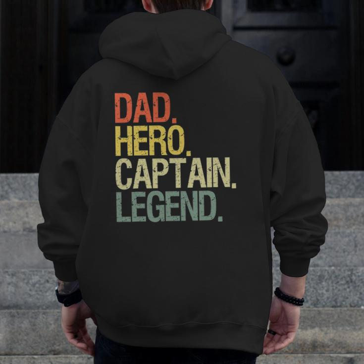 Captain Dad Boat Dad Hero Captain Legend Zip Up Hoodie Back Print