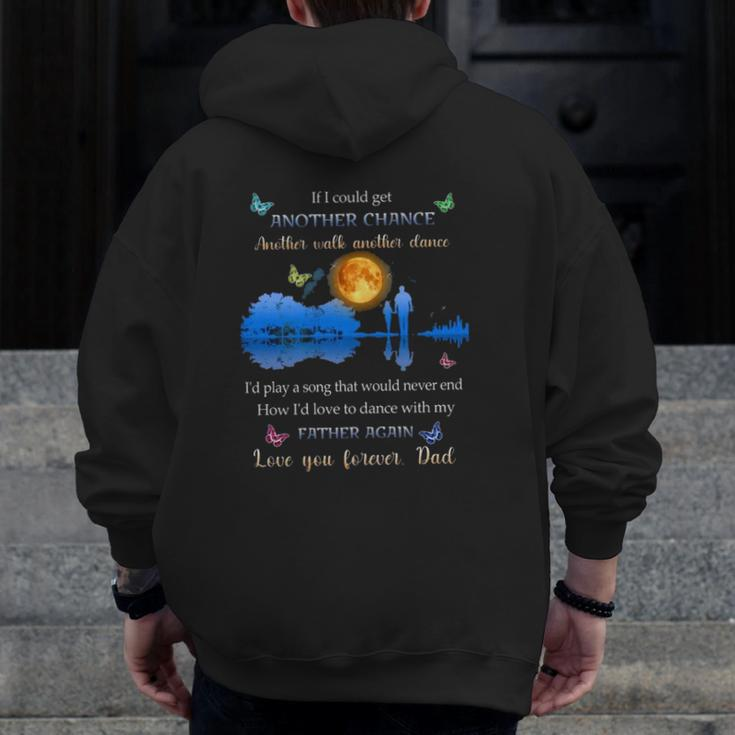 If I Could Get Another Chance Another Walk Another Dance Zip Up Hoodie Back Print