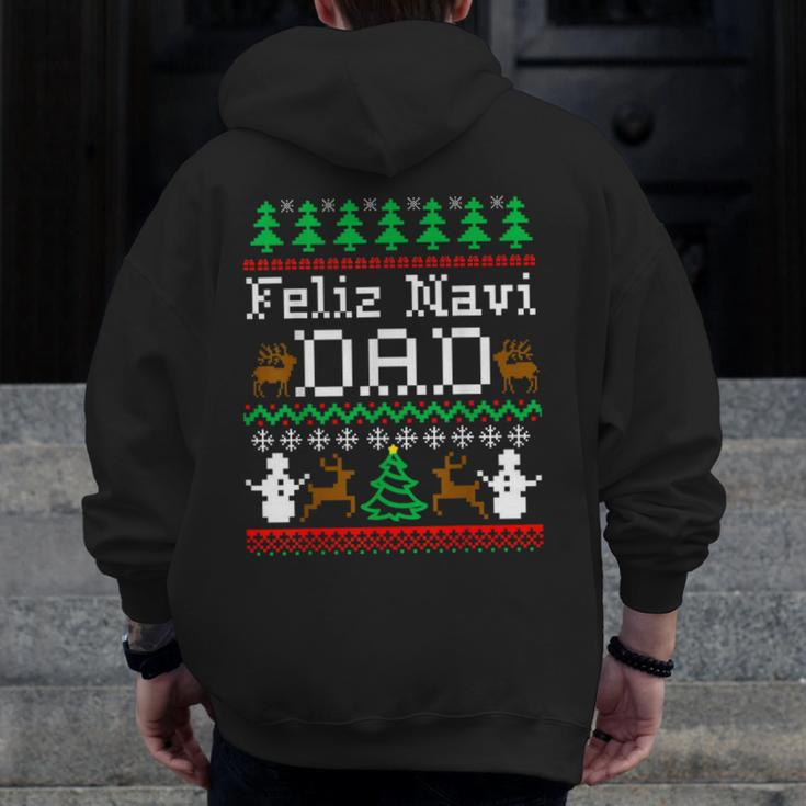 Christmas Feliz Navi Dad Ugly SweaterZip Up Hoodie Back Print
