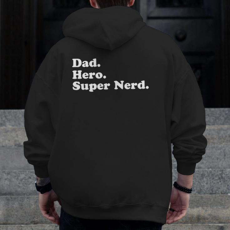 Dad Hero Superhero Super Nerd Gif For Daddy Zip Up Hoodie Back Print