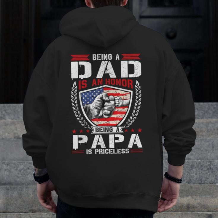 Being Dad Is An Honor Being Papa Is Priceless Usa Flag Daddy Zip Up Hoodie Back Print