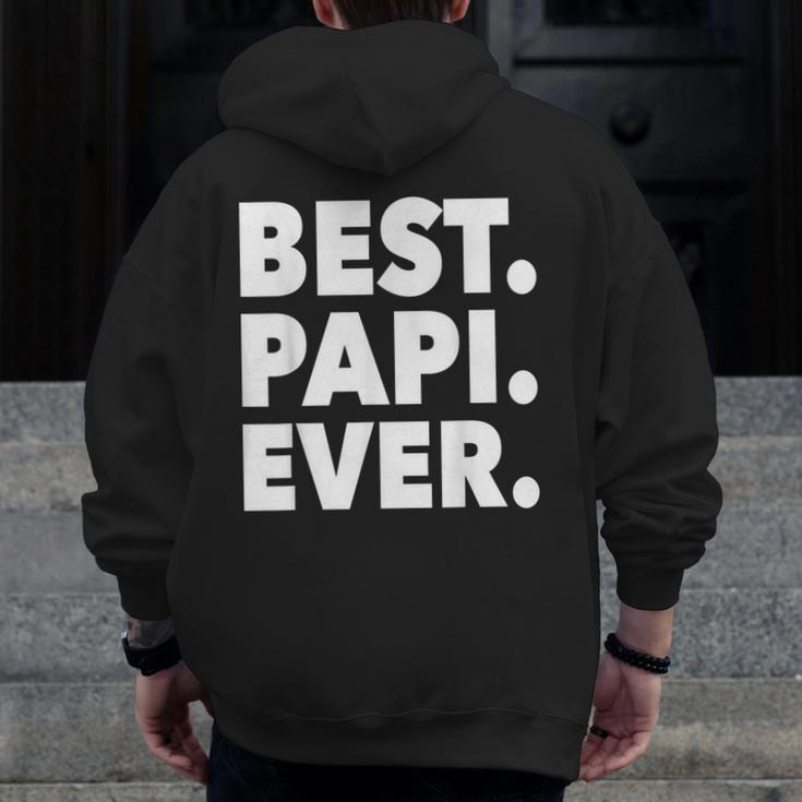 Dad Inspired Best Papi Ever Zip Up Hoodie Back Print