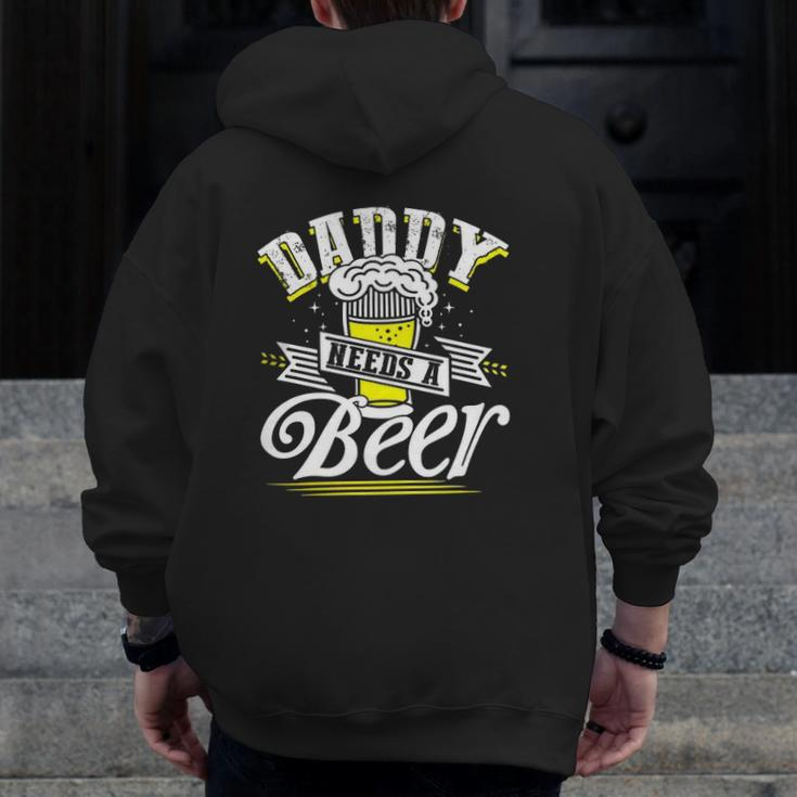 Dad Needs A Beer Button Up S Beer Drinking Love Zip Up Hoodie Back Print