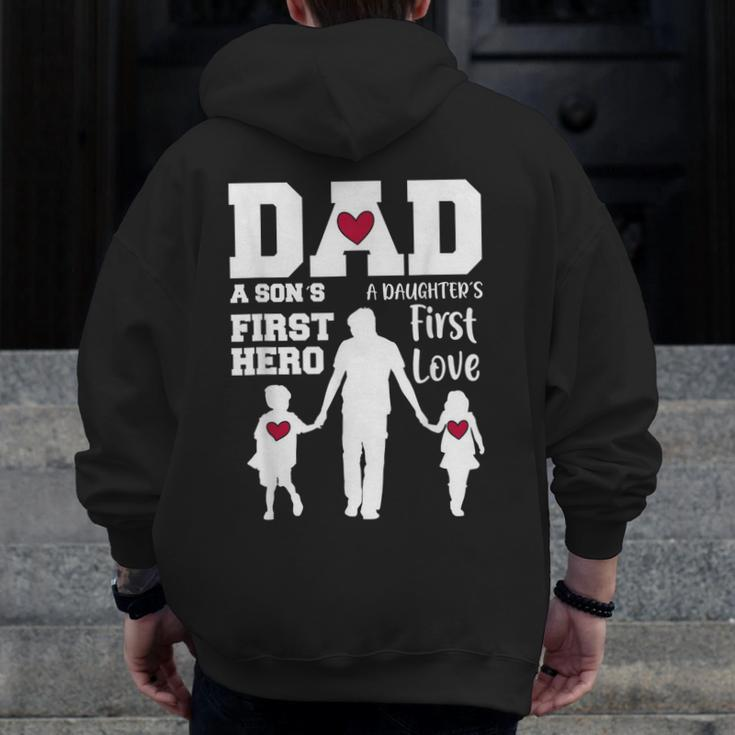 Dad Son First Hero Daughter First Love Father's Day Zip Up Hoodie Back Print