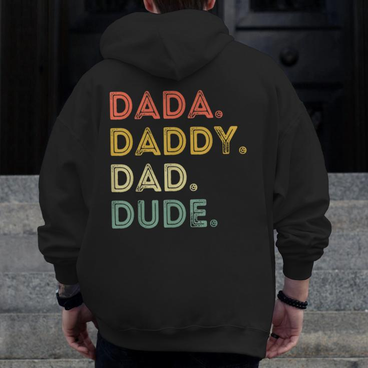 Dada Daddy Dad Dude Father's Day Evolution Of Fatherhood Zip Up Hoodie Back Print