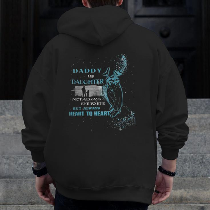 Daddy And Daughter Not Always Eye To Eye But Always Heart To Heart Zip Up Hoodie Back Print