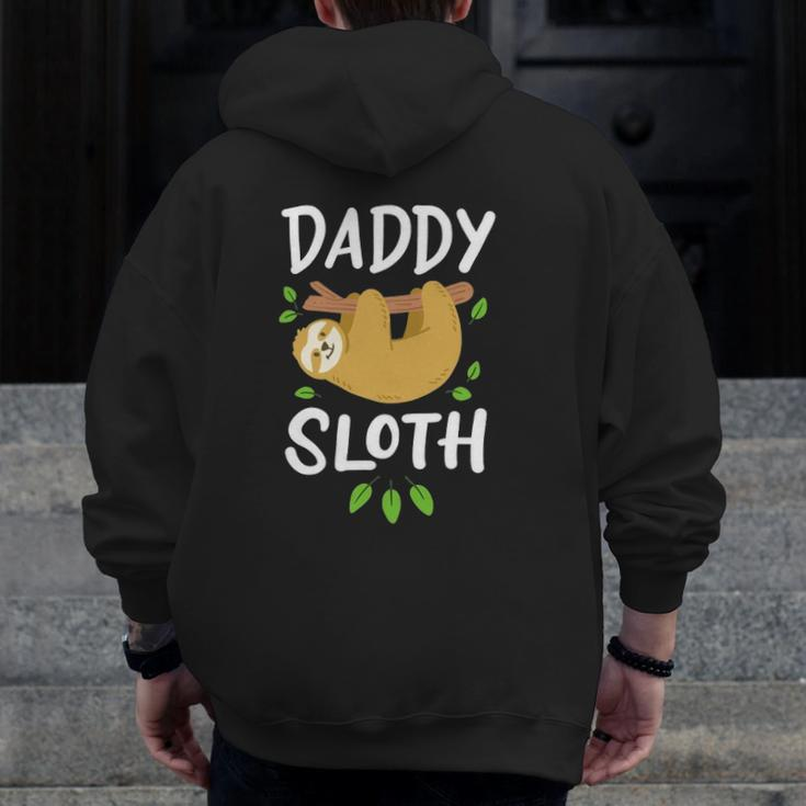 Daddy Sloth Dad Father Father's Day Lazy Dad Zip Up Hoodie Back Print