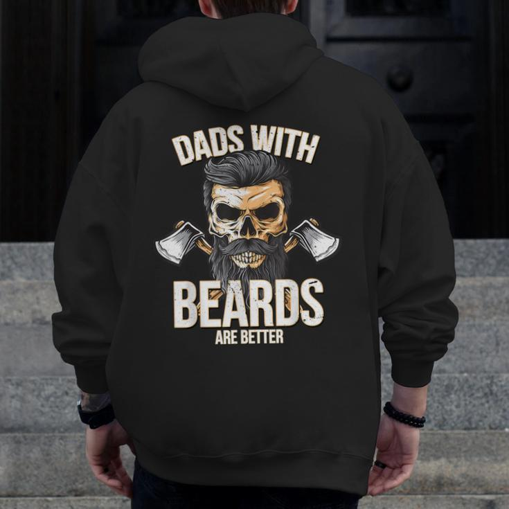 Dads With Beards Are BetterNew Daddy For Men Zip Up Hoodie Back Print