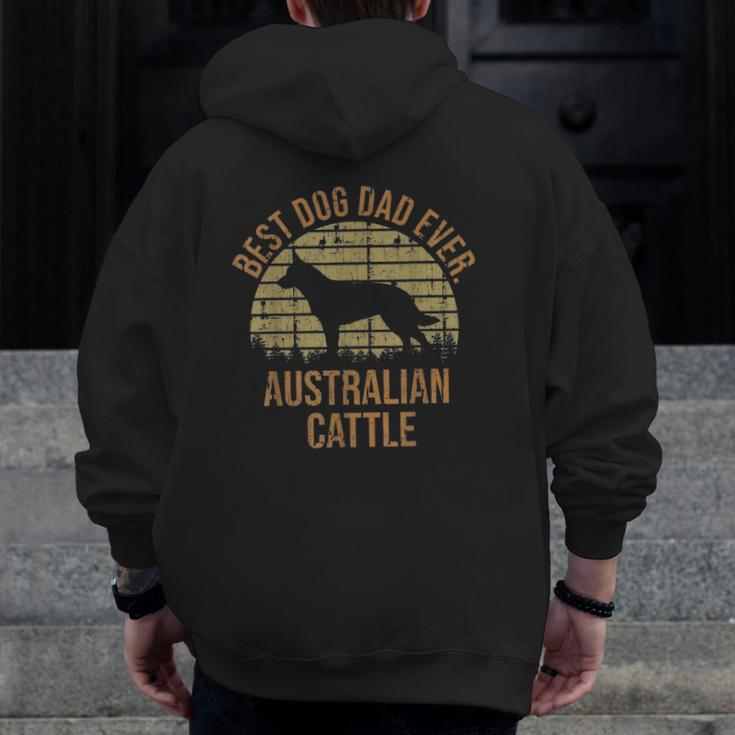 Dogs 365 Best Dog Dad Ever Australian Cattle Dog Zip Up Hoodie Back Print