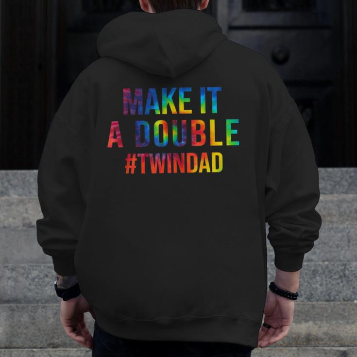 Make It A Double Twin Dad Expecting Twins Baby Announcement Zip Up Hoodie Back Print