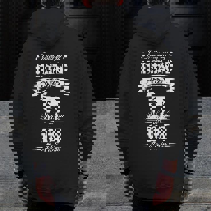 Driving My Husband Crazye Goat At A Time Zip Up Hoodie Back Print Driving My Husband Crazye Goat At A Time Zip Up Hoodie Back Print