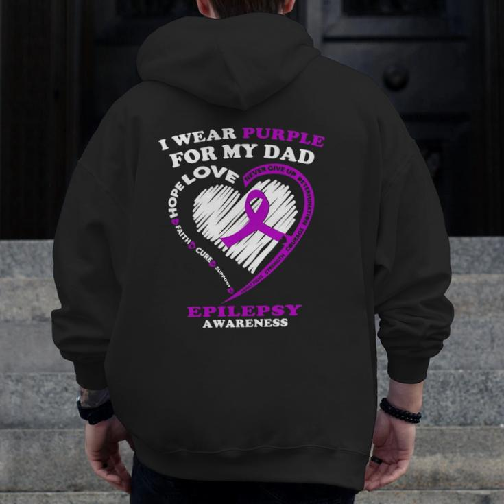 Epilepsy Awareness I Wear Purple For My Dad Zip Up Hoodie Back Print