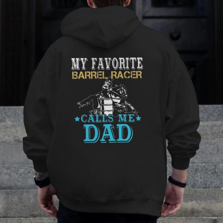 My Favorite Barrel Racer Calls Me Dad Horse Riding Rodeo Zip Up Hoodie Back Print