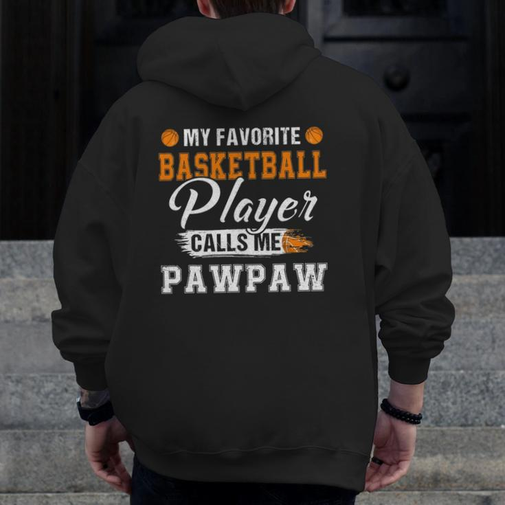 My Favorite Basketball Player Calls Me Pawpaw Father's Day Zip Up Hoodie Back Print
