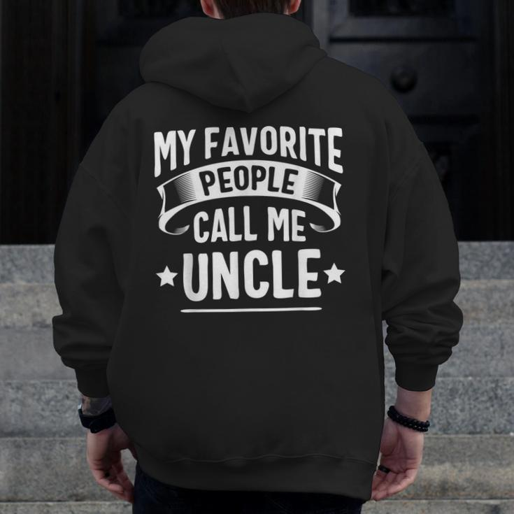 My Favorite People Call Me Uncle Fathers Day Zip Up Hoodie Back Print
