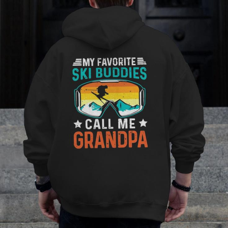 My Favorite Ski Buddies Call Me Grandpa Zip Up Hoodie Back Print