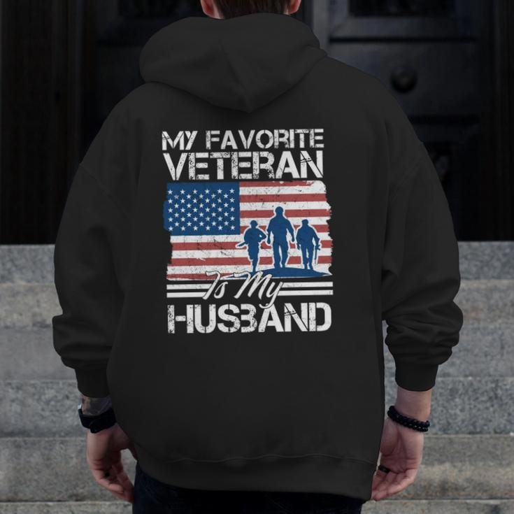 My Favorite Veteran Is My Husband Zip Up Hoodie Back Print
