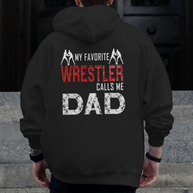 My Favorite Wrestler Calls Me Dad Zip Up Hoodie Back Print
