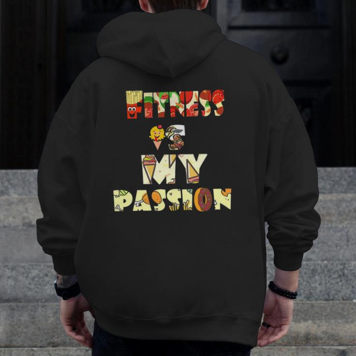 Fitness Is My Passion Food Zip Up Hoodie Back Print